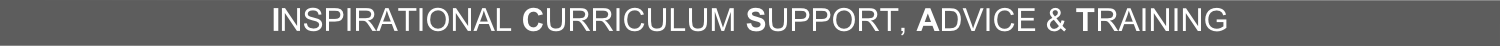 INSPIRATIONAL CURRICULUM SUPPORT, ADVICE & TRAINING